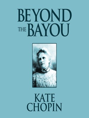 cover image of Beyond the Bayou